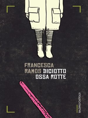 cover image of Diciotto ossa rotte